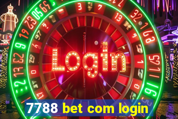 7788 bet com login